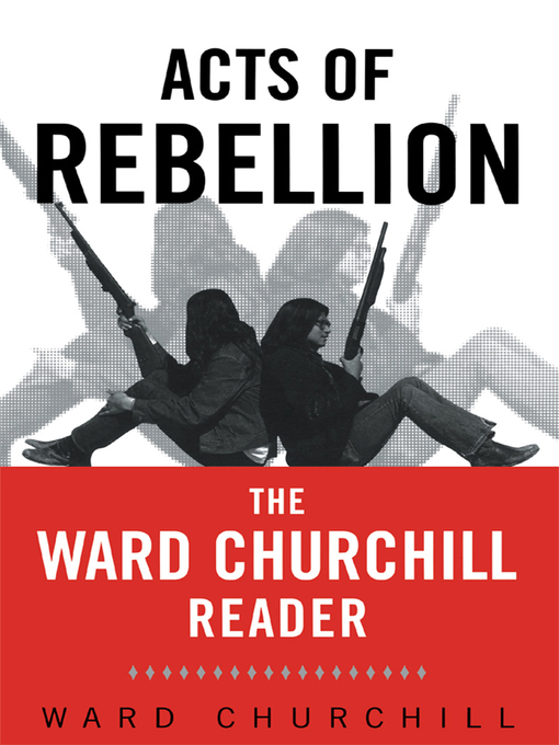 Title details for Acts of Rebellion by Ward Churchill - Available